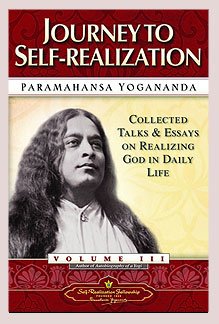 Journey to Self-Realization by Sri Sri Parmahansa Yogananda